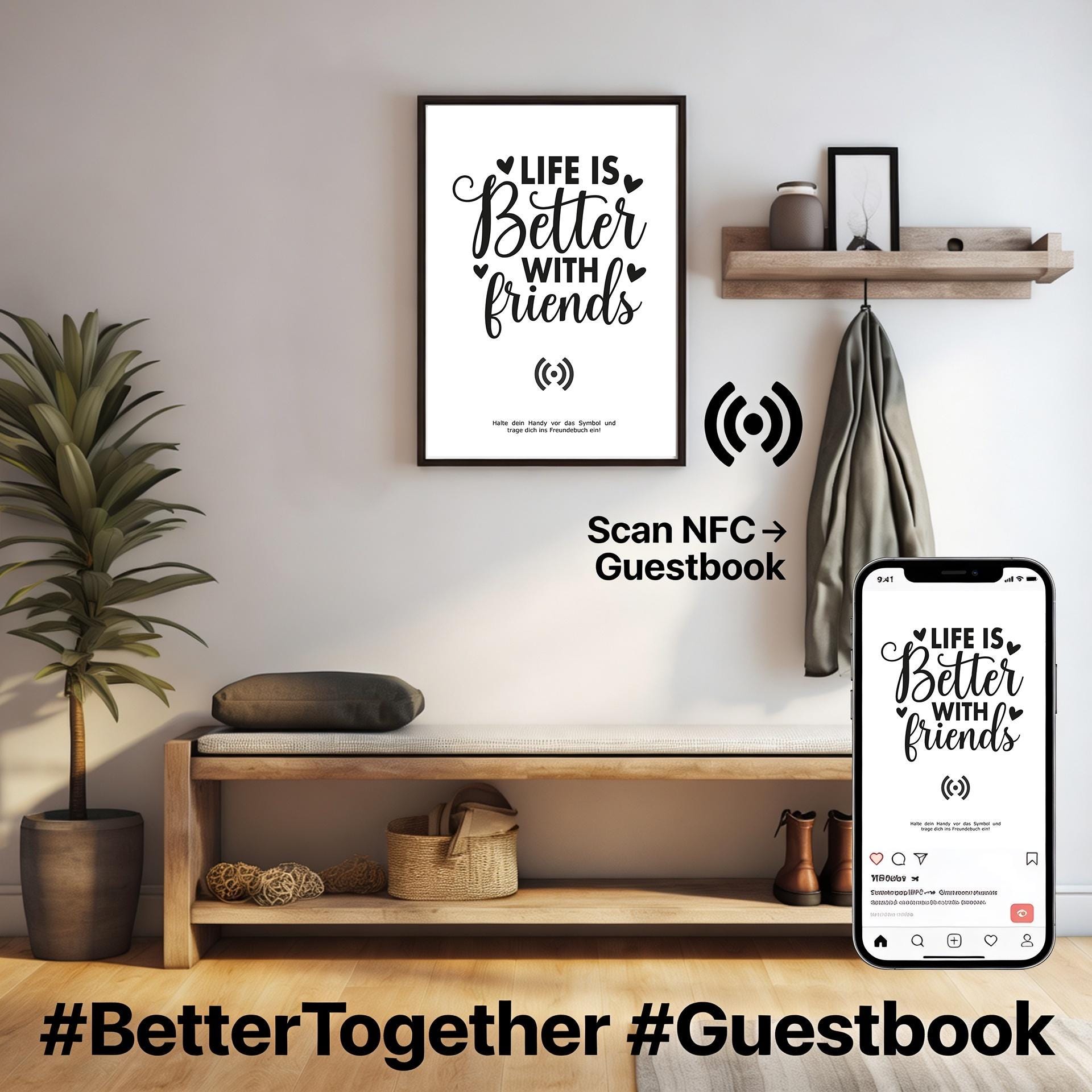 Stilvolles „Better with friends“ Poster mit integriertem NFC-Chip. Einfach scannen und dein persönliches, digitales Freundebuch öffnen. – Bild 4
