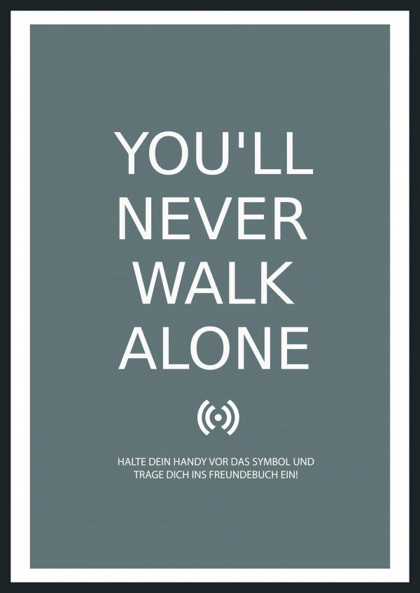 Stilvolles „You'll never walk alone“-Poster mit integriertem NFC-Chip. Einfach scannen und dein persönliches, digitales Freundebuch öffnen. – Bild 5