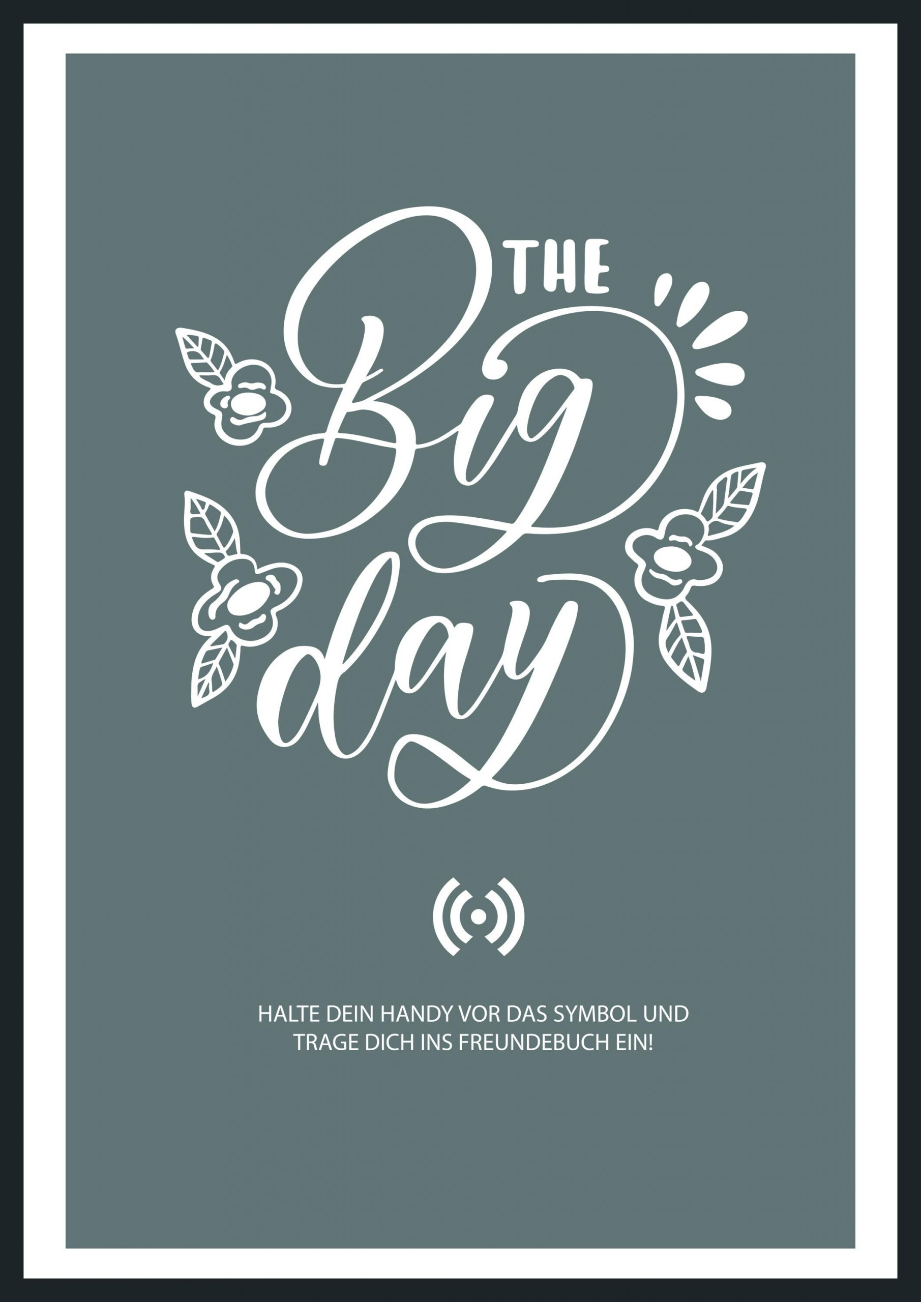 Stilvolles „THE Big day“-Poster mit integriertem NFC-Chip. Einfach scannen und dein persönliches, digitales Gästebuch öffnen. – Bild 2