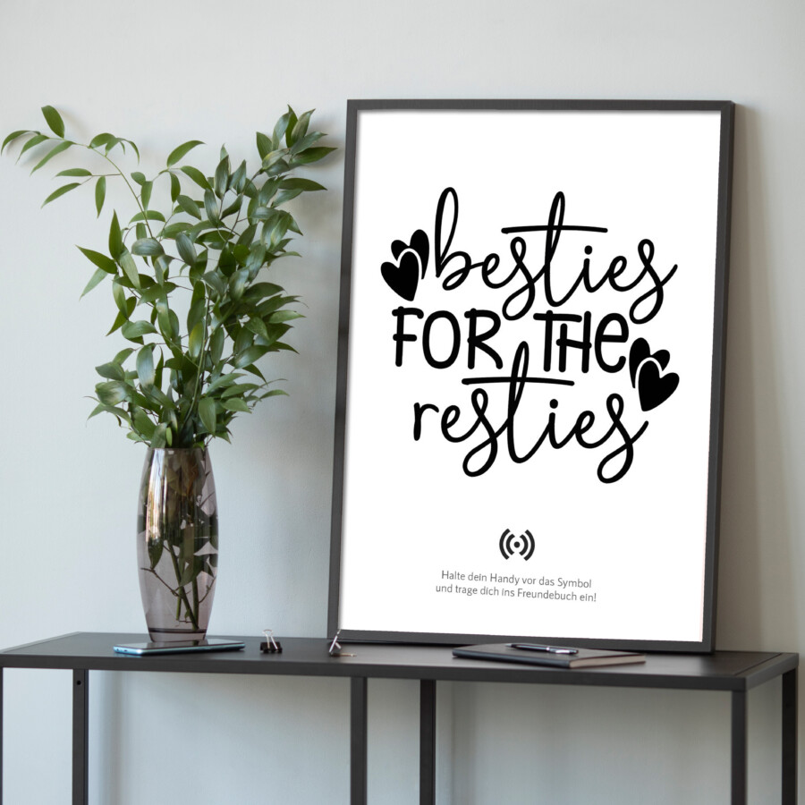 Stilvolles „Besties for the resties“ Poster mit integriertem NFC-Chip. Einfach scannen und dein persönliches, digitales Freundebuch öffnen.